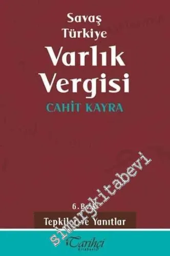 Savaş Türkiye Varlık Vergisi: Tepkiler ve Cevaplar -         2021