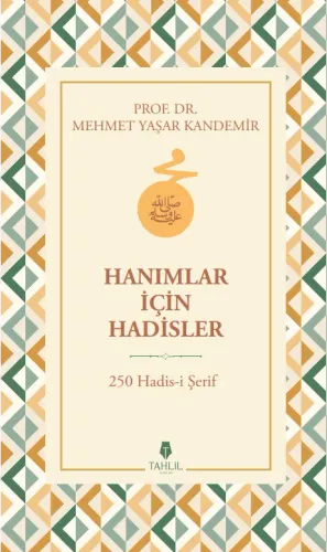 Hanımlar İçin Hadisler 250 Hadis-i Şerif