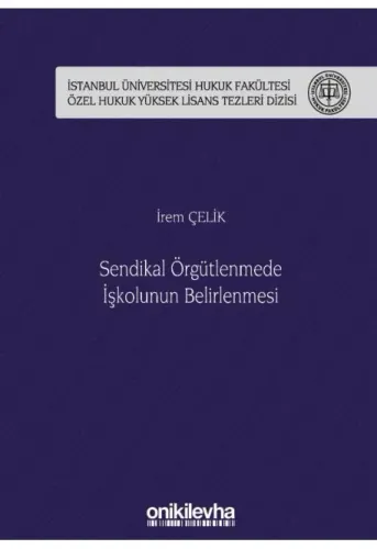 Sendikal Örgütlenmede İşkolunun Belirlenmesi