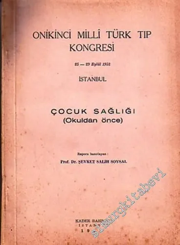12. Milli Türk Tıp Kongresi - Çocuk Sağlığı ( Okuldan Önce ) -        1952