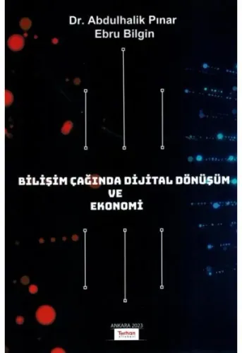 Bilişim Çağında Dijital Dönüşüm ve Ekonomi