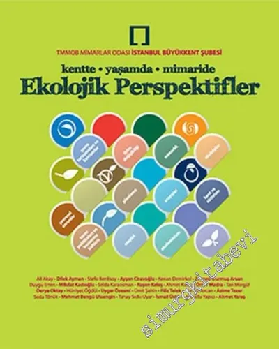 Ekolojik Perspektifler : Kentte, Yaşamda, Mimaride -        2010