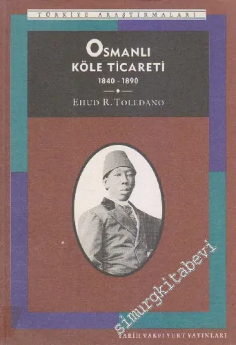 Osmanlı Köle Ticareti 1840 - 1890 -        1994