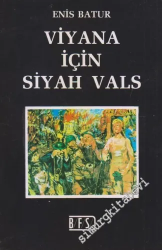 Viyana İçin Siyah Vals: Dünya - Şehir Üzerine Deneme -        1987