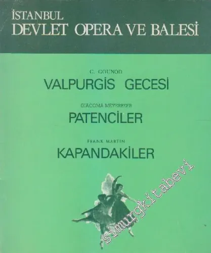 Valpurgis Gecesi / Patanciler / Kapandakiler -