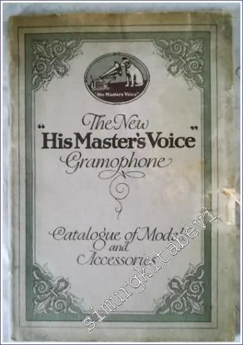 The New His Masters Voice Gramophone Catalogue of Models and Accessoires -        1927