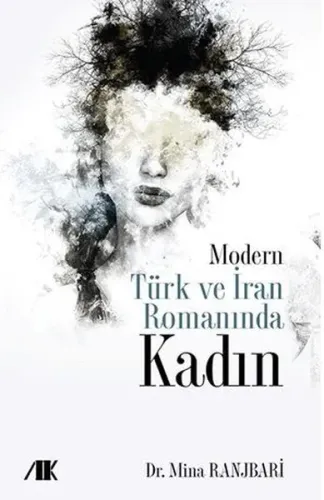 Modern Türk ve İran Romanında KADIN