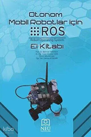 Otonom Mobil Robotlar İçin ROS El Kitabı