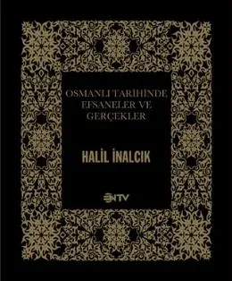Osmanlı Tarihinde Efsaneler ve Gerçekler