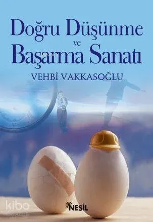 Doğru Düşünme ve Başarma Sanatı