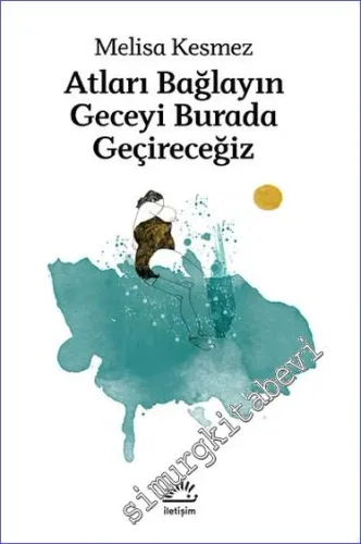 Atları Bağlayın Geceyi Burada Geçireceğiz -