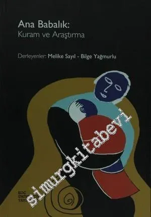 Ana Babalık: Kuram ve Araştırma -