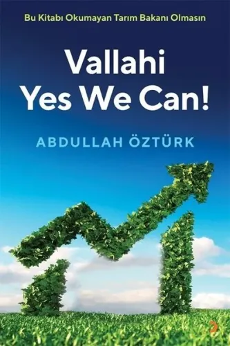Vallahi Yes We Can!;Bu Kitabı Okumayan Tarım Bakanı Olmasın