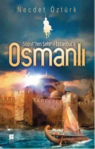 Söğüt'ten Şehr-i İstanbul'a Osmanlı
