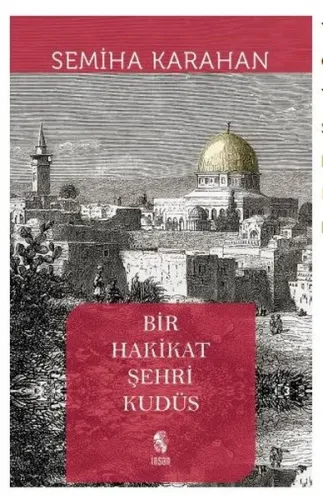 Bir Hakikat Şehri Kudüs