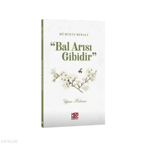 Müminin Misali Bal Arısı Gibidir - Menhec Yayınları - Selam Kitap