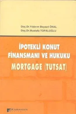 İpotekli Konut Finansmanı ve Hukuku