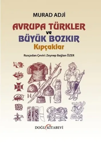 Avrupa Türkler Ve Büyük Bozkır Kıpçaklar