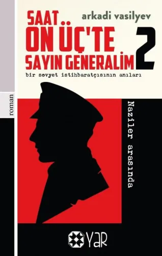 Saat On Üç'te Sayın Generalim 2