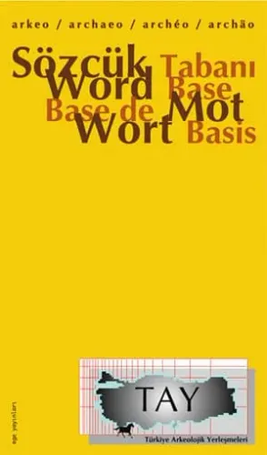 Arkeo Sözcük Tabanı / Archaeo Word Base / Archeo Base De Mot / Archaeo Wort Basis