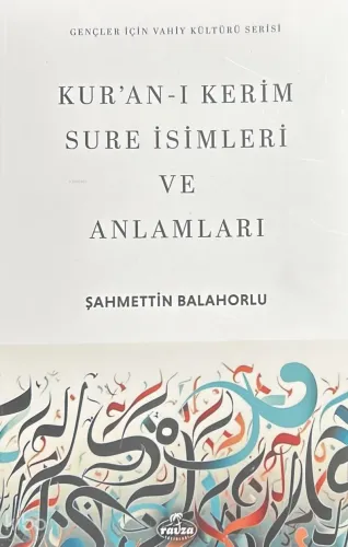 Kur’an-ı Kerim Sure İsimleri ve Anlamları - Ravza Yayınları - Selam Ki
