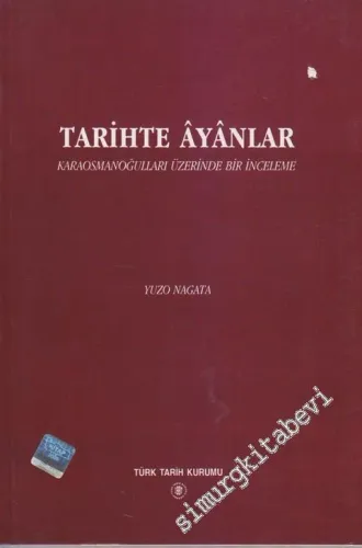 Tarihte Ayanlar: Karaosmanoğulları Üzerinde Bir İnceleme -        1997