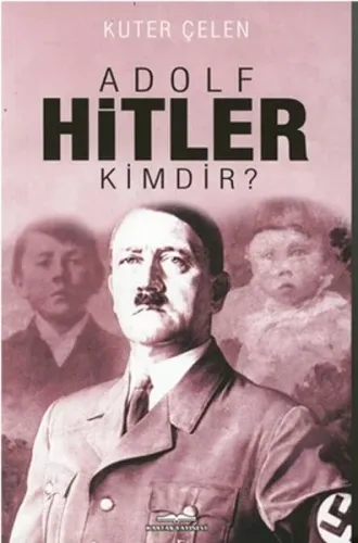 Adolf Hitler Kimdir