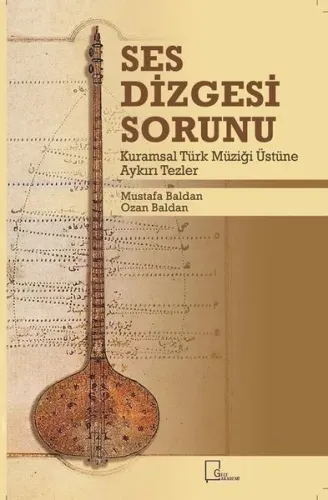 Ses Dizgesi Sorunu; Kuramsal Türk Müziği Üstüne Aykırı Tezler