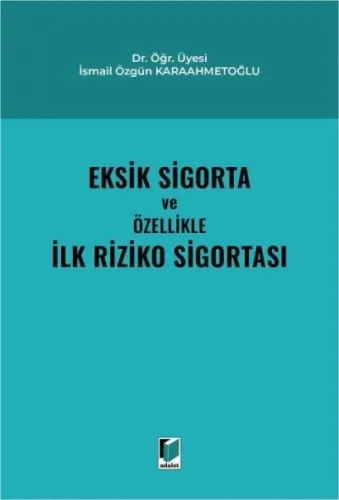 Eksik Sigorta ve Özellikle İlk Riziko Sigortası