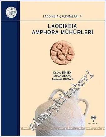 Laodikeia Amphora Mühürleri : Laodikeia Çalışmaları 4 -         2017