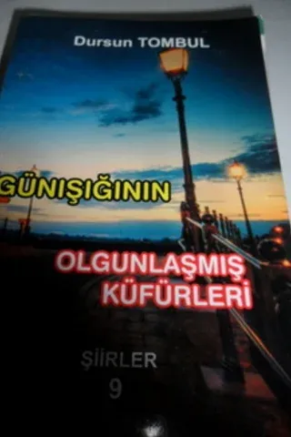 Günışığının Olgunlaşmış Küfürleri