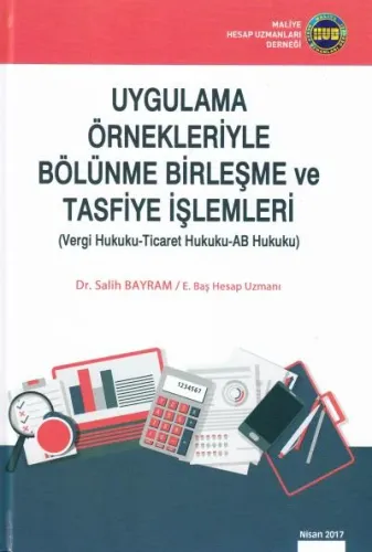 Uygulama Örnekleriyle Bölünme Birleşme ve Tasfiye İşlemleri