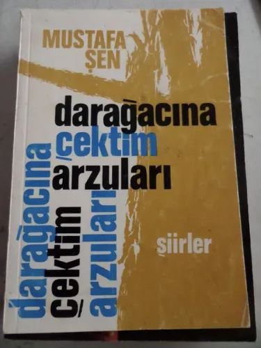 Darağacına Çektim Arzuları Mustafa Şen