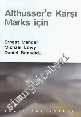 Althusser'e Karşı Marks İçin -         2010