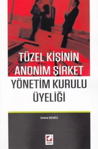 Tüzel Kişinin Anonim Şirket Yönetim Kurulu Üyeliği