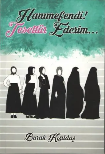 Hanımefendi ! Tesettür Ederim...