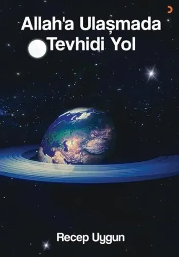 Allah’a Ulaşmada Tevhidi Yol