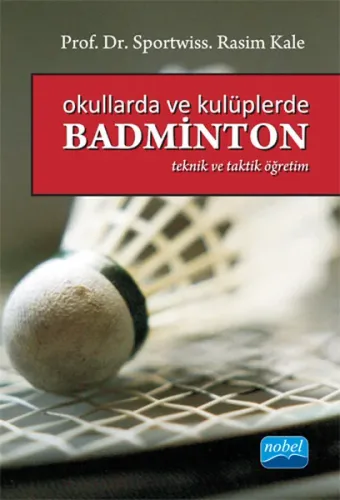 Okullarda ve Kulüplerde Badminton; Taktik ve Teorik Öğretim
