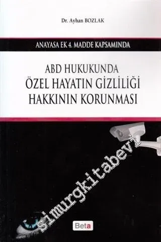 ABD Hukukunda Özel Hayatın Gizliliği Hakkının Korunması -         2015