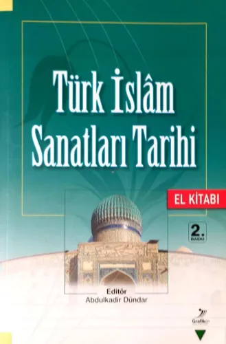 Türk İslam Sanatları Tarihi - El Kitabı