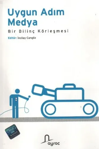 Uygun Adım Medya-Bir Bilinç Körleşmesi