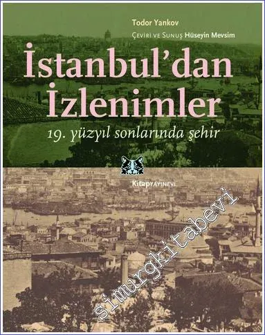 İstanbul'dan İzlenimler : 19. Yüzyıl Sonlarında Şehir -         2022