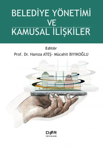 BELEDİYE YÖNETİMİ VE KAMUSAL İLİŞKİLER