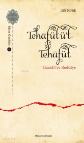 Tehâfütüt-Tehâfüt ;Gazzâlî’ye Reddiye