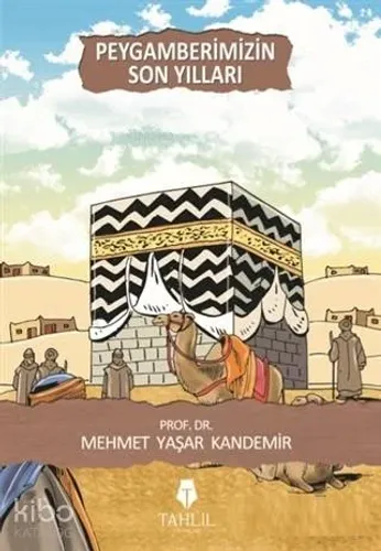 Peygamberimizin Son Yılları - Tahlil Yayınları - Selam Kitap