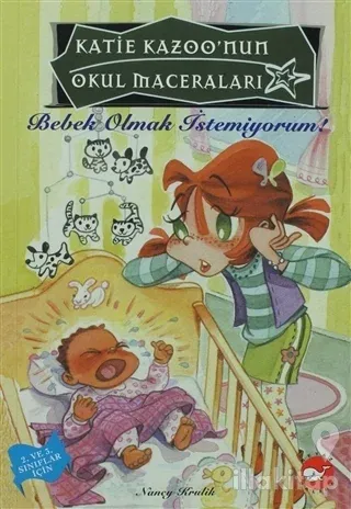 Katie Kazoo'nun Okul Maceraları 3 Bebek Olmak İstemiyorum