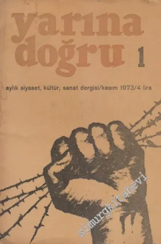 Yarına Doğru Aylık Kültür ve Sanat Dergisi - Sayı: 1      Kasım  1973