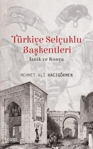 Türkiye Selçuklu Başkentleri (İznik ve Konya)
