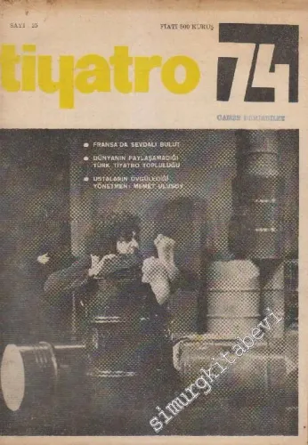 Tiyatro 74 Aylık Siyasi Tiyatro Dergisi - Sayı: 25