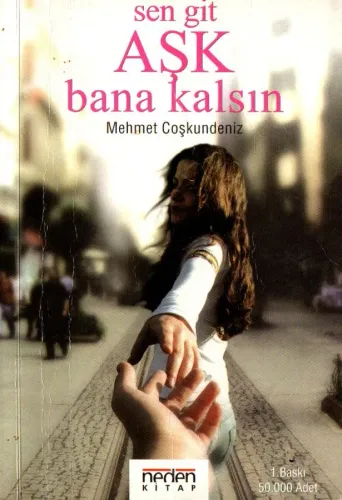 Sen Git Aşk Bana Kalsın